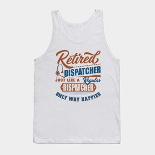 Retired Dispatcher Tank Top